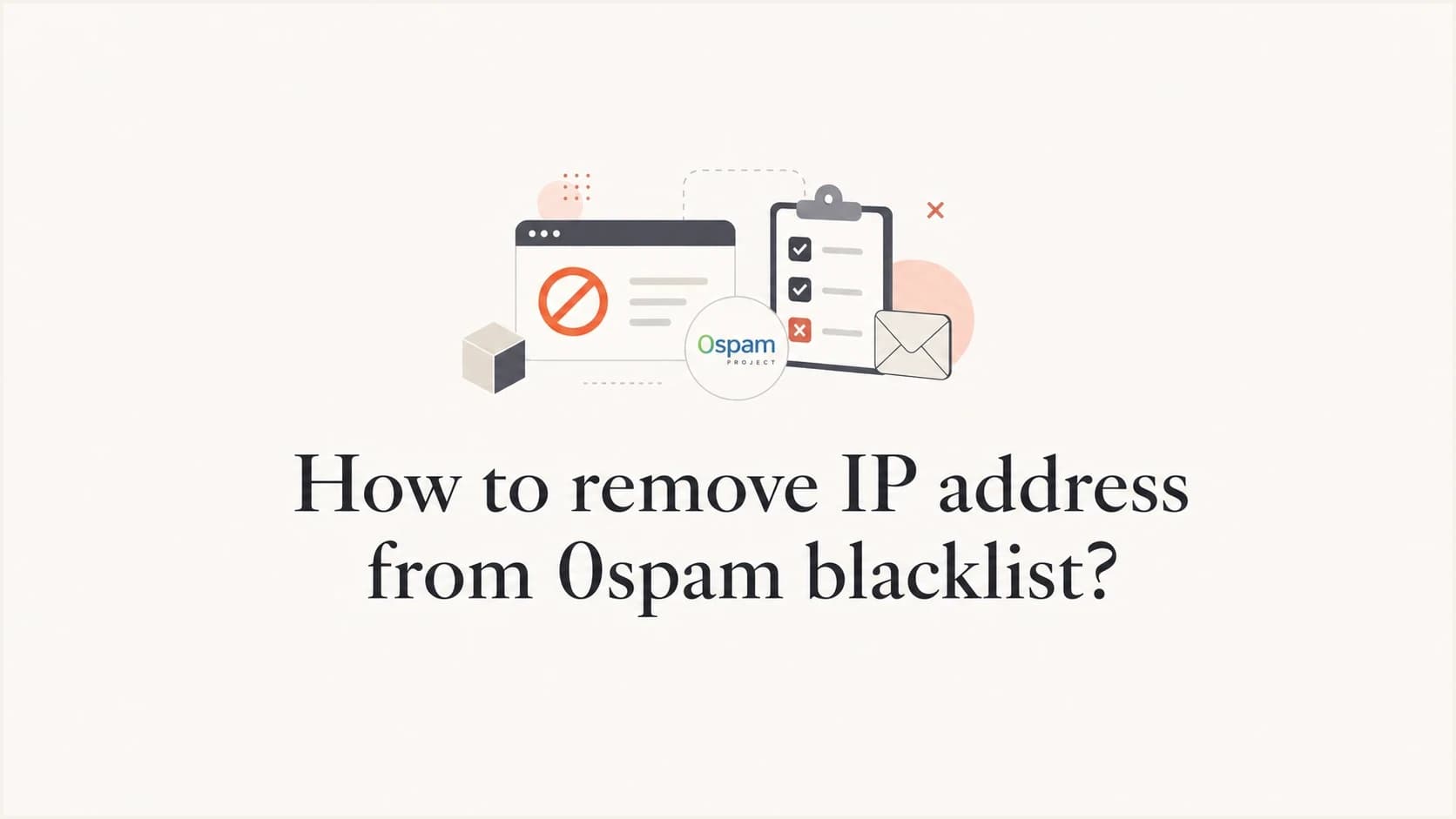 Editorial thumbnail for removing an IP address from the 0spam blacklist.