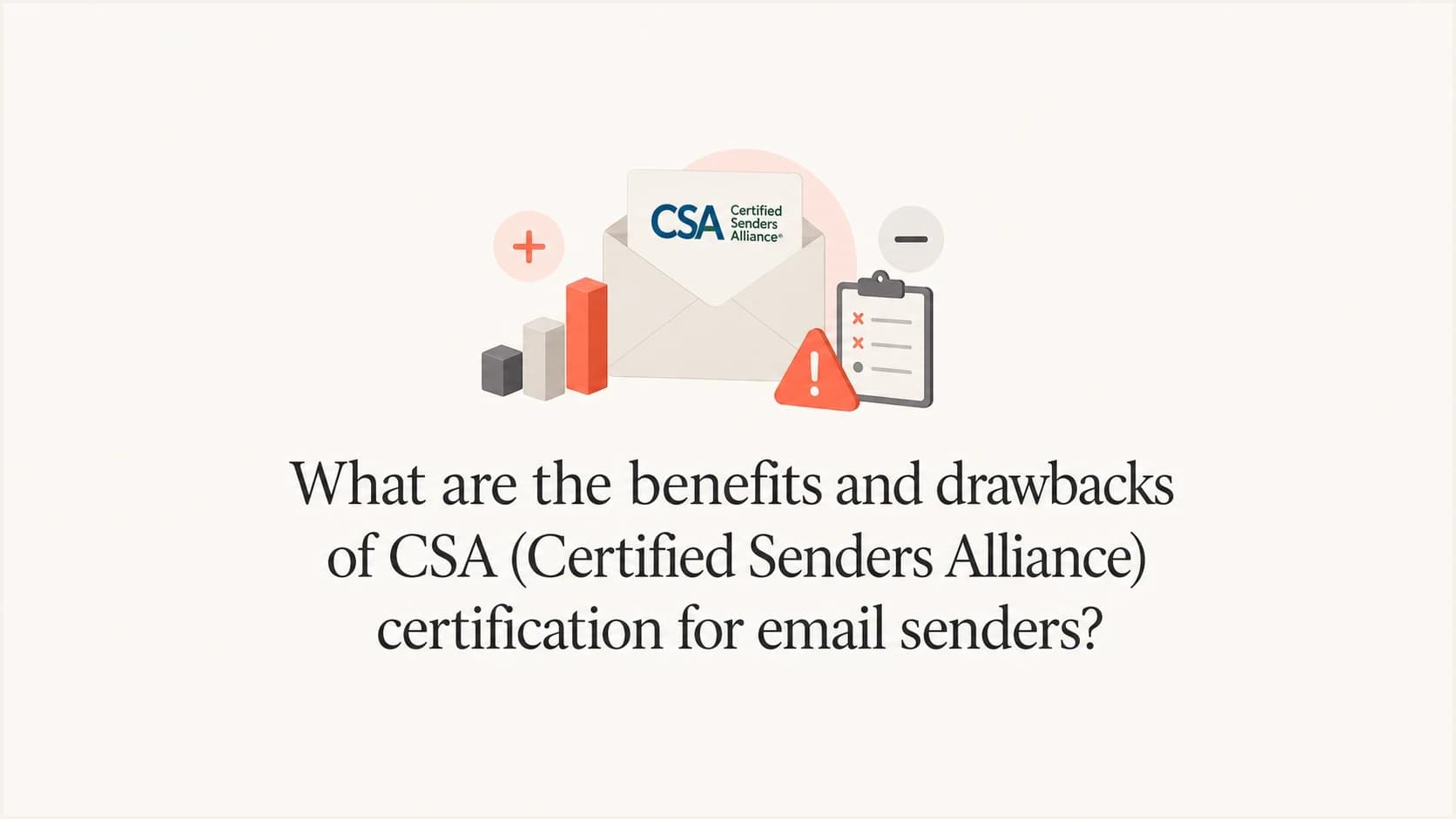 CSA certification benefits and drawbacks for email senders.
