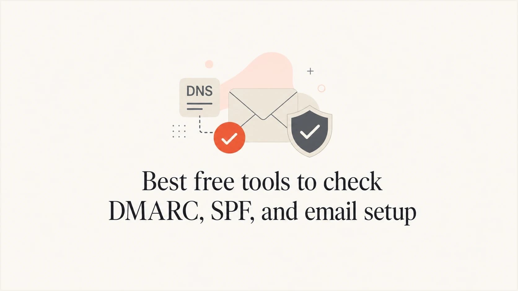Editorial thumbnail for free DMARC, SPF, and email setup tools.