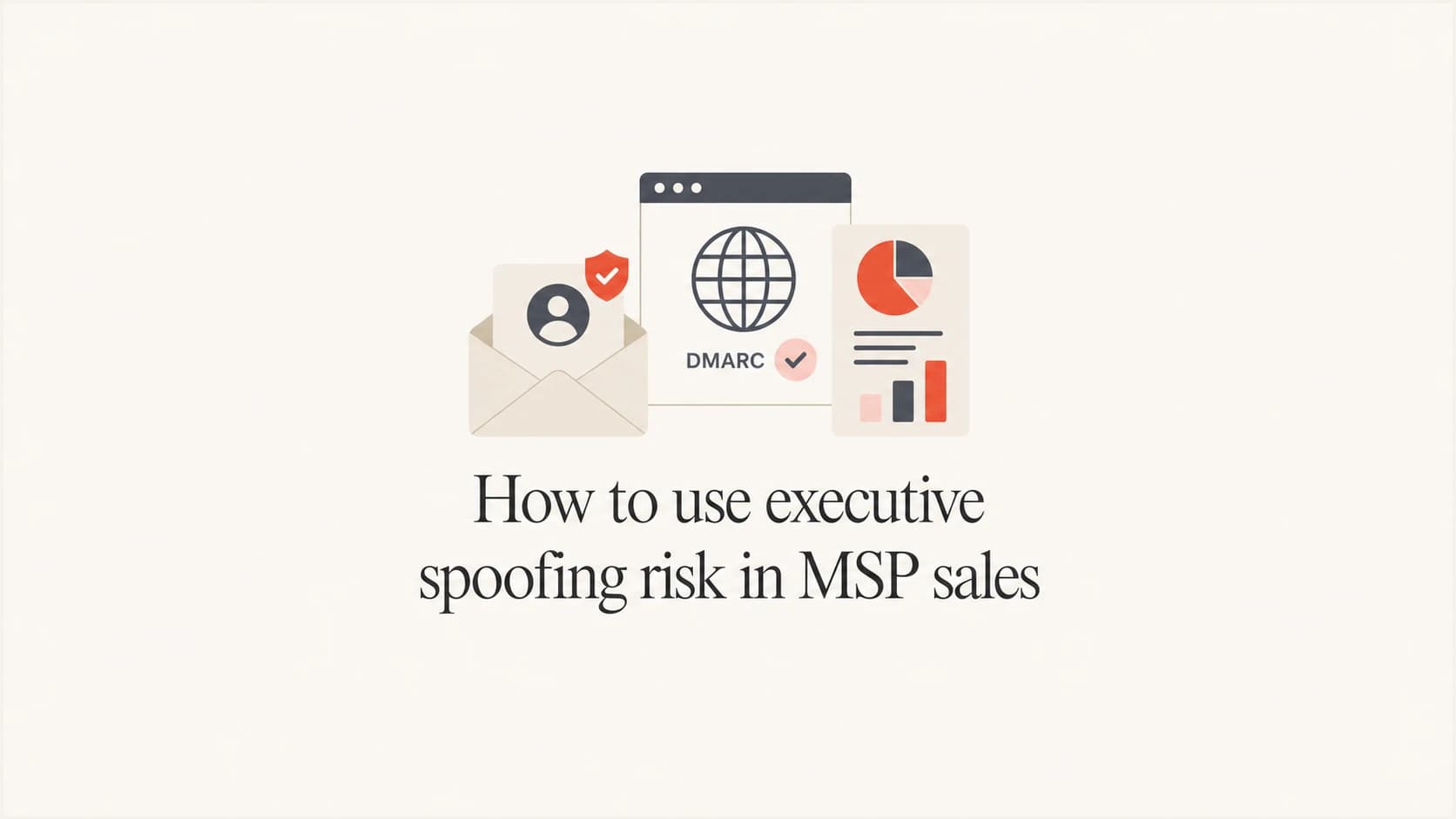 Executive spoofing risk shown as a calm editorial thumbnail for MSP sales.