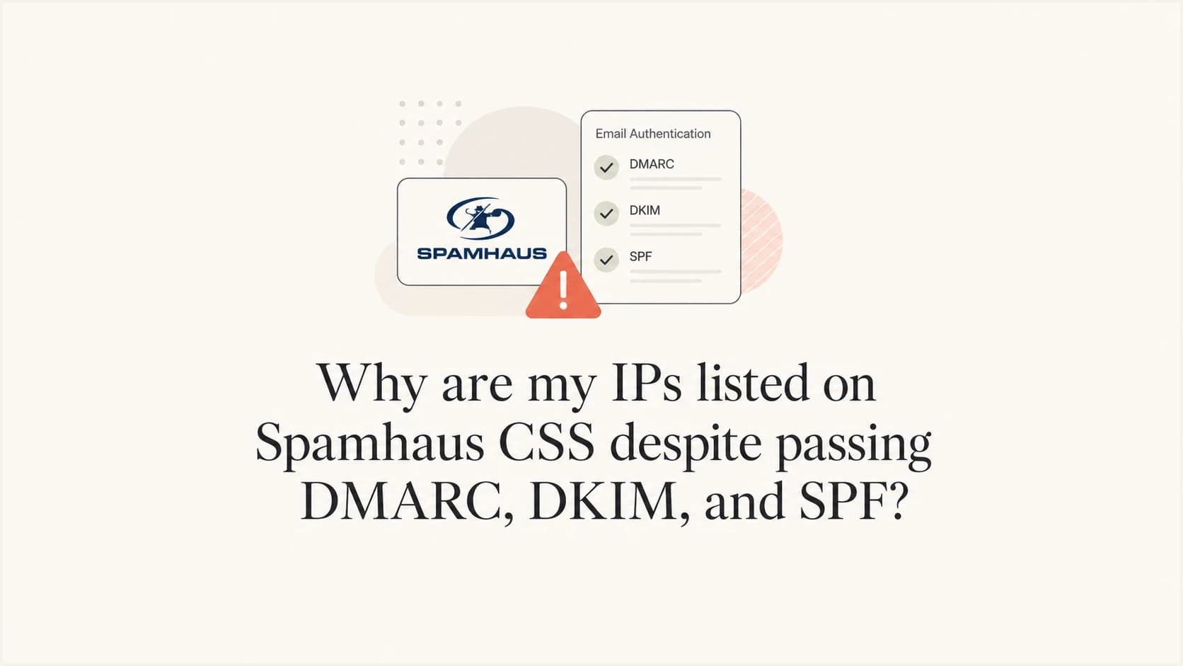 Spamhaus CSS listing shown beside passing email authentication checks.