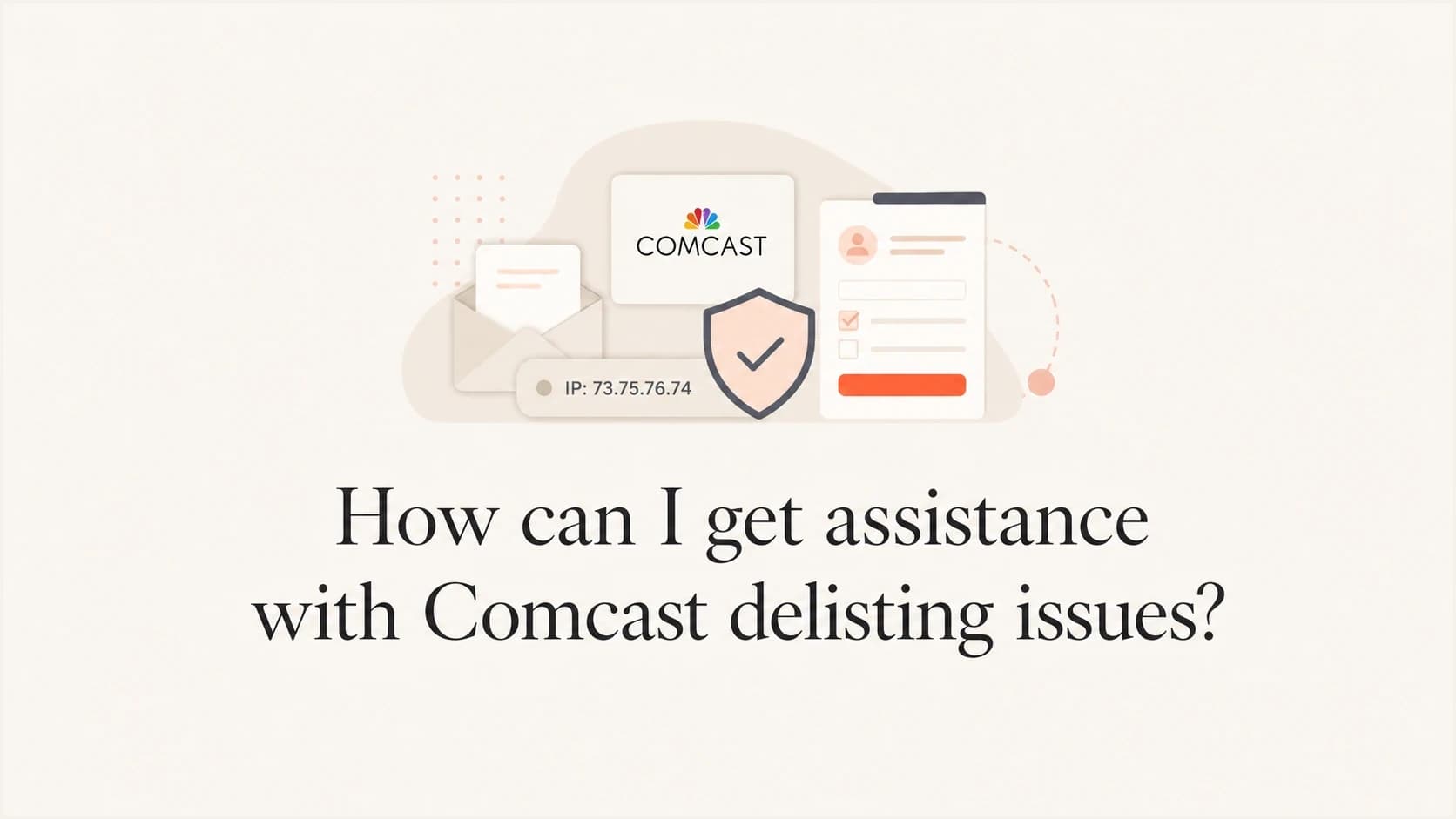Comcast delisting assistance shown as an email, IP address, shield, and request form on a calm editorial thumbnail.