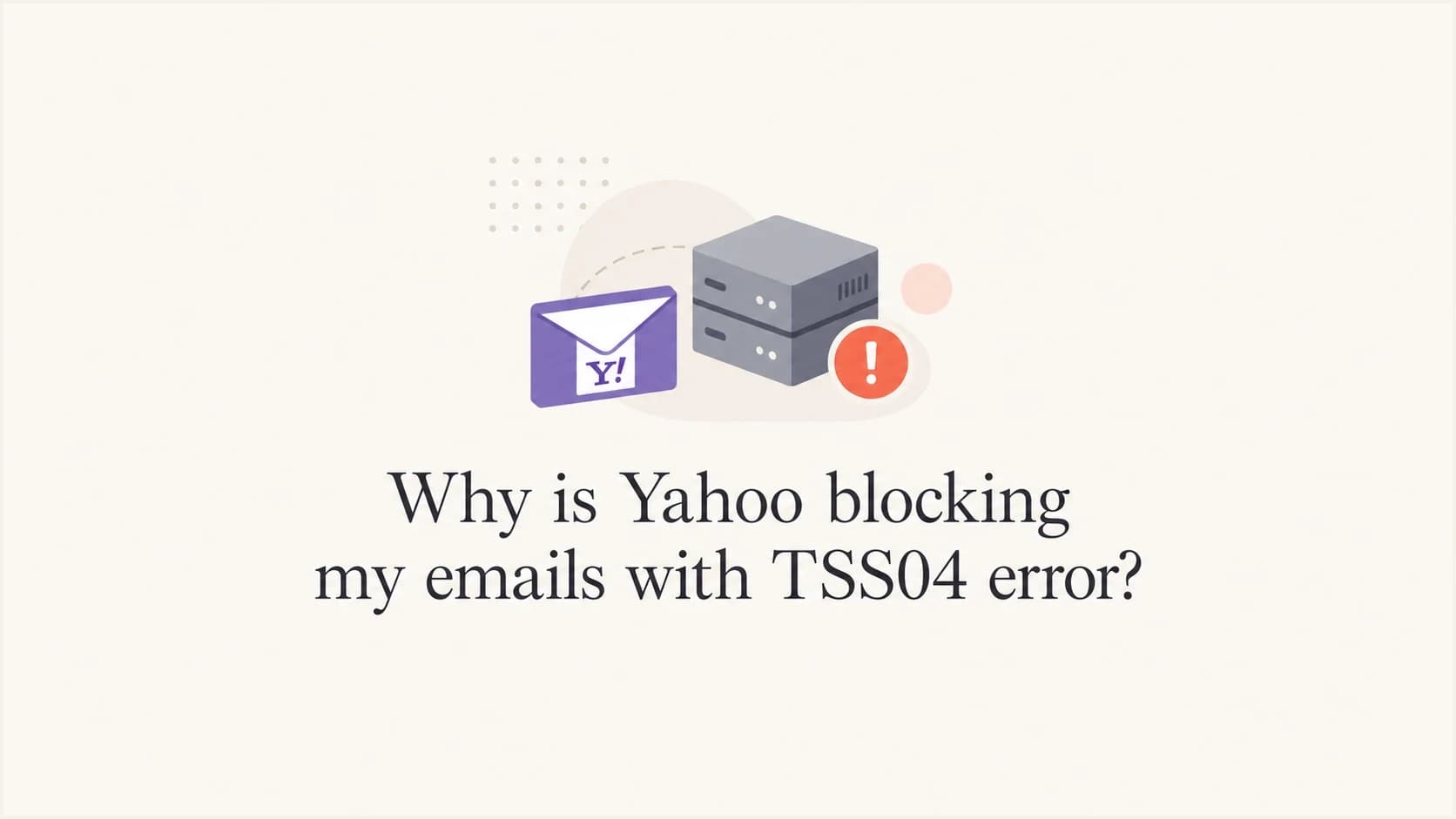 Editorial thumbnail about Yahoo TSS04 email blocking.