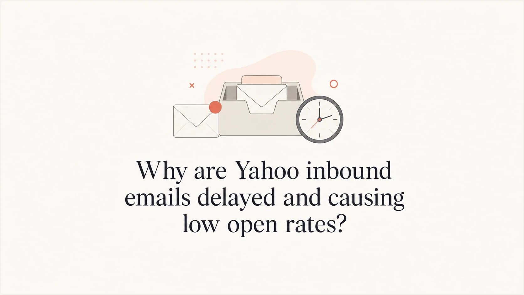 Yahoo Mail delivery delay concept with a clock and inbox for low open rates.