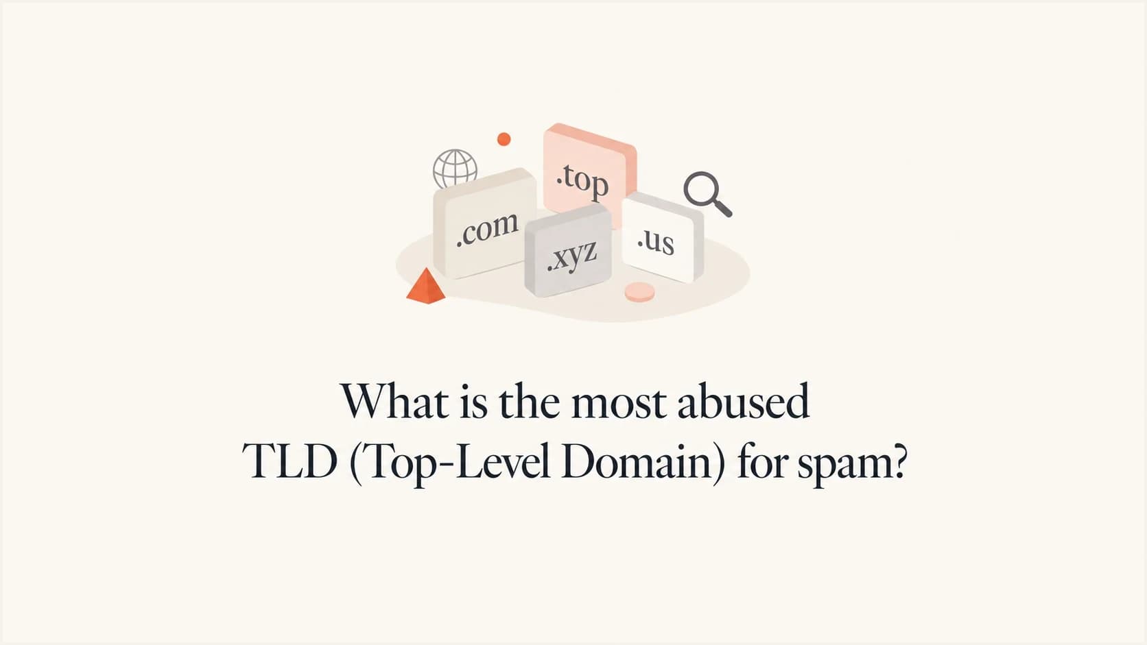 A calm editorial thumbnail showing domain tiles for common abused TLDs.