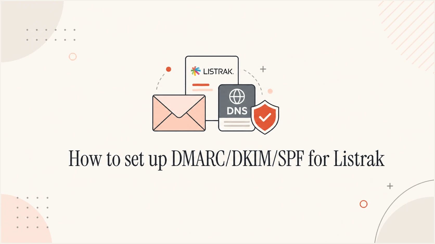 How to set up DMARC/DKIM/SPF for Listrak