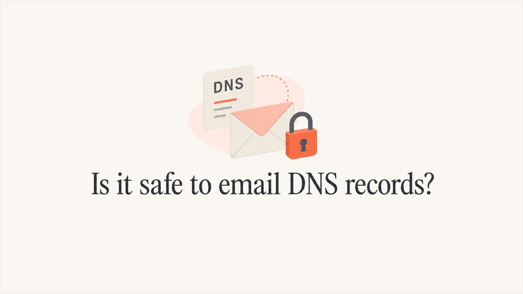 A calm editorial thumbnail showing DNS records, an email envelope, and a lock.