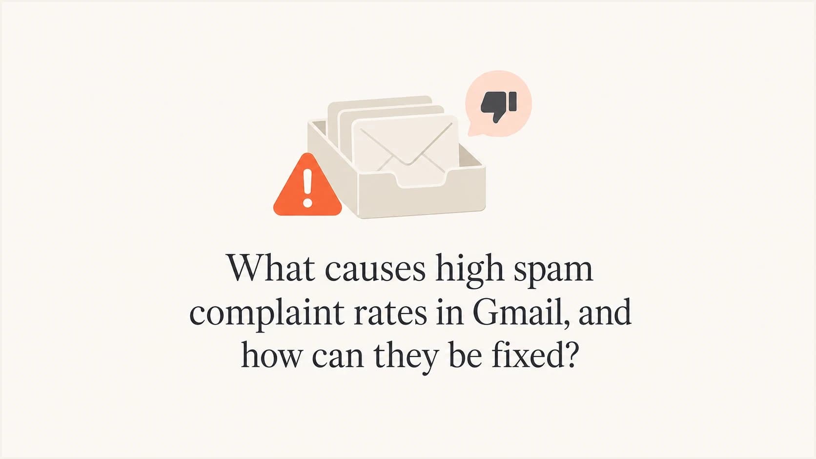 Editorial thumbnail about Gmail spam complaint rates and how to reduce them.