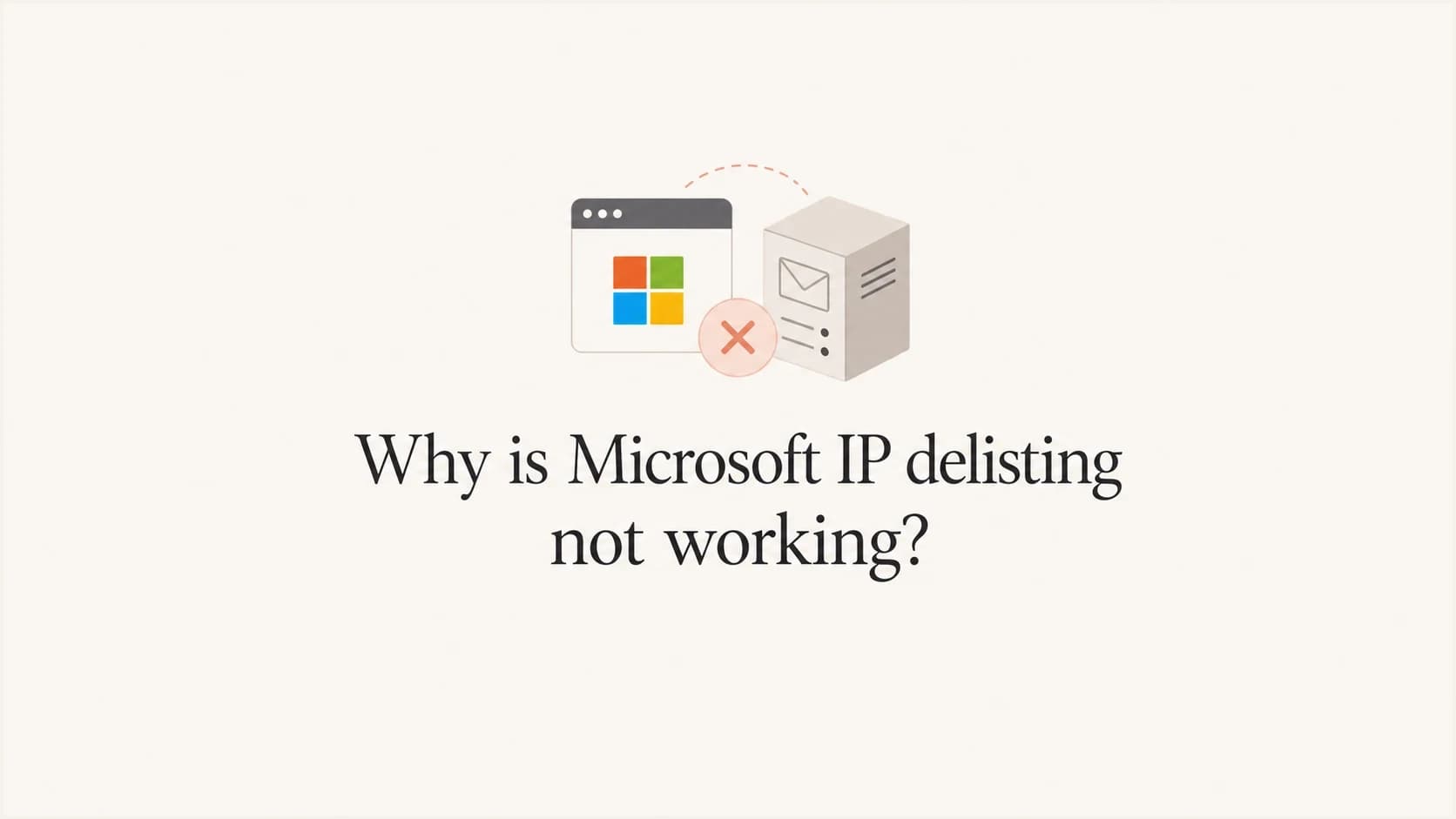 Why is Microsoft IP delisting not working?
