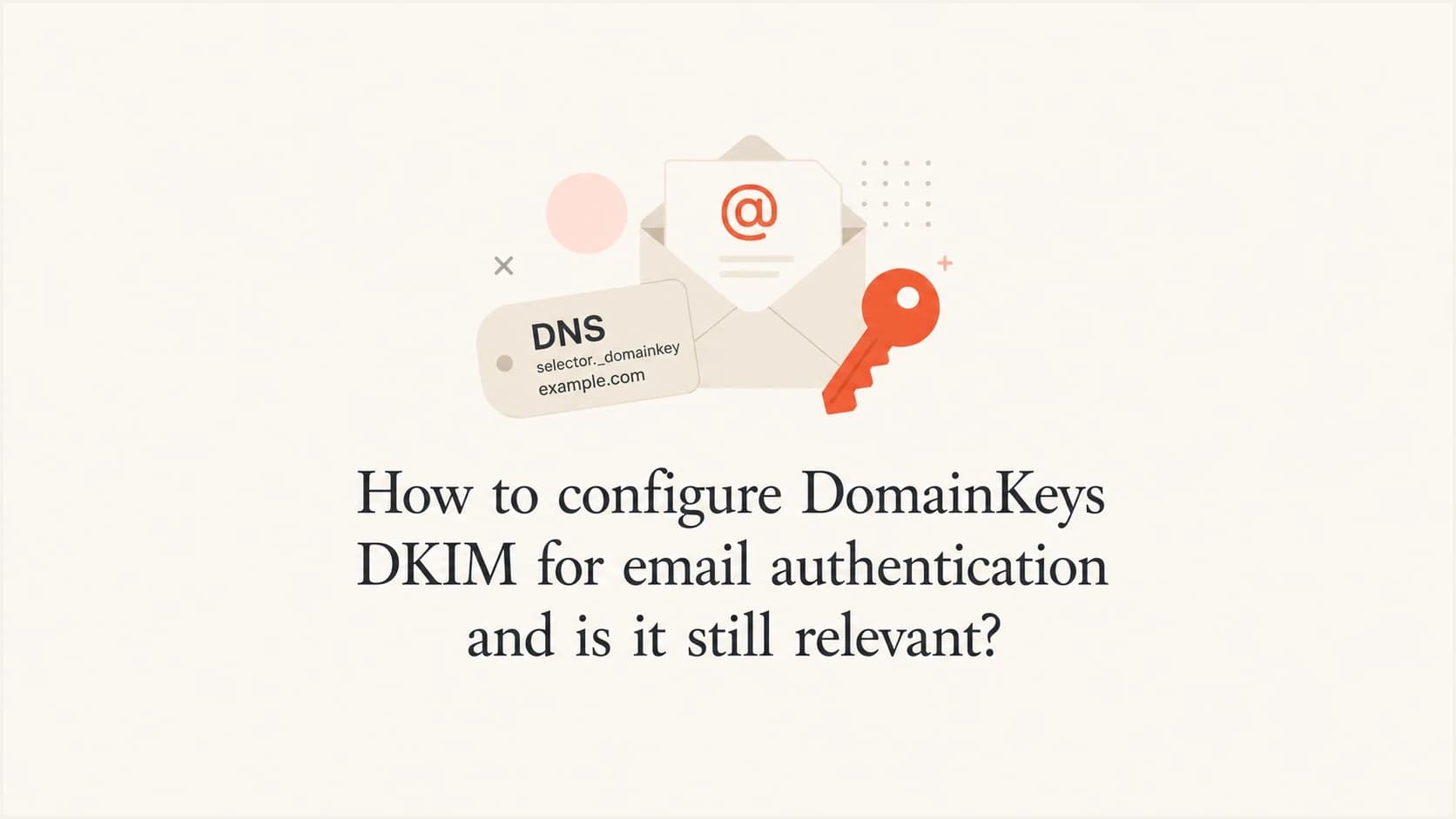 Article thumbnail showing an email envelope, DNS tag, and key for DKIM setup.