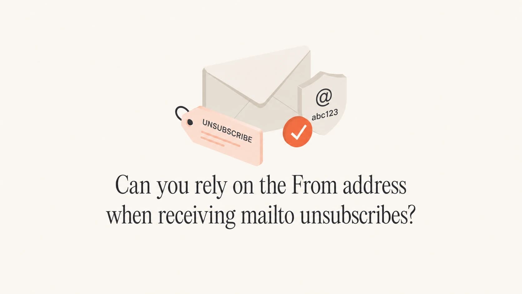 An email unsubscribe token sits beside an envelope and a From address label.