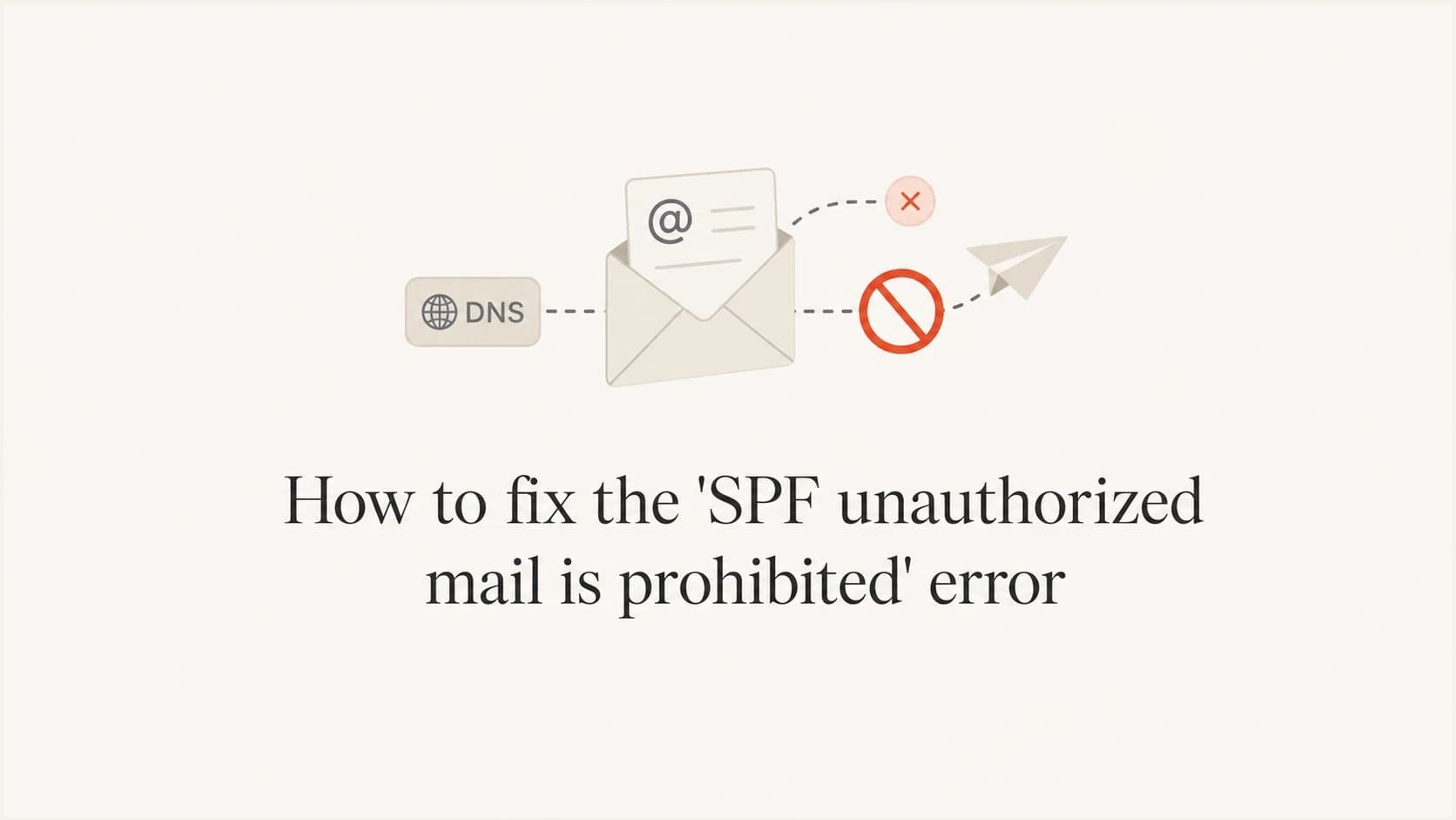 Article thumbnail about fixing the SPF unauthorized mail error.