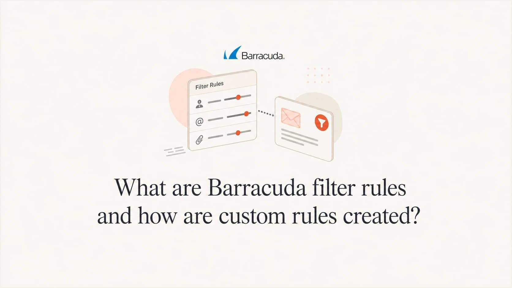 Barracuda filter rules and custom rules shown as email policy controls.