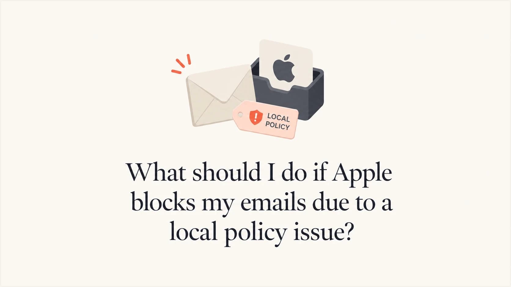 Apple local policy email block recovery process.
