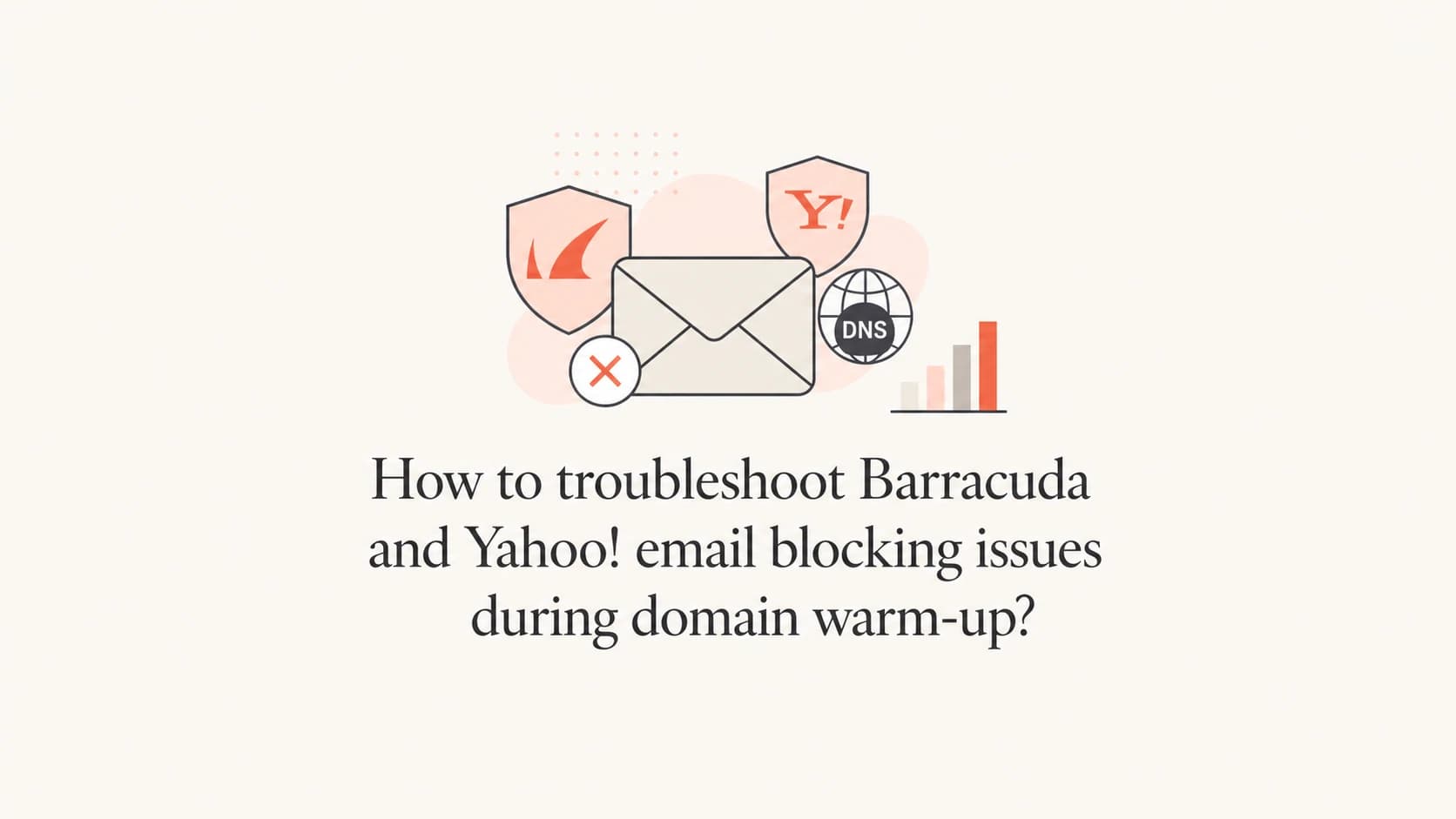 Editorial thumbnail for troubleshooting Barracuda and Yahoo blocking during warm-up.