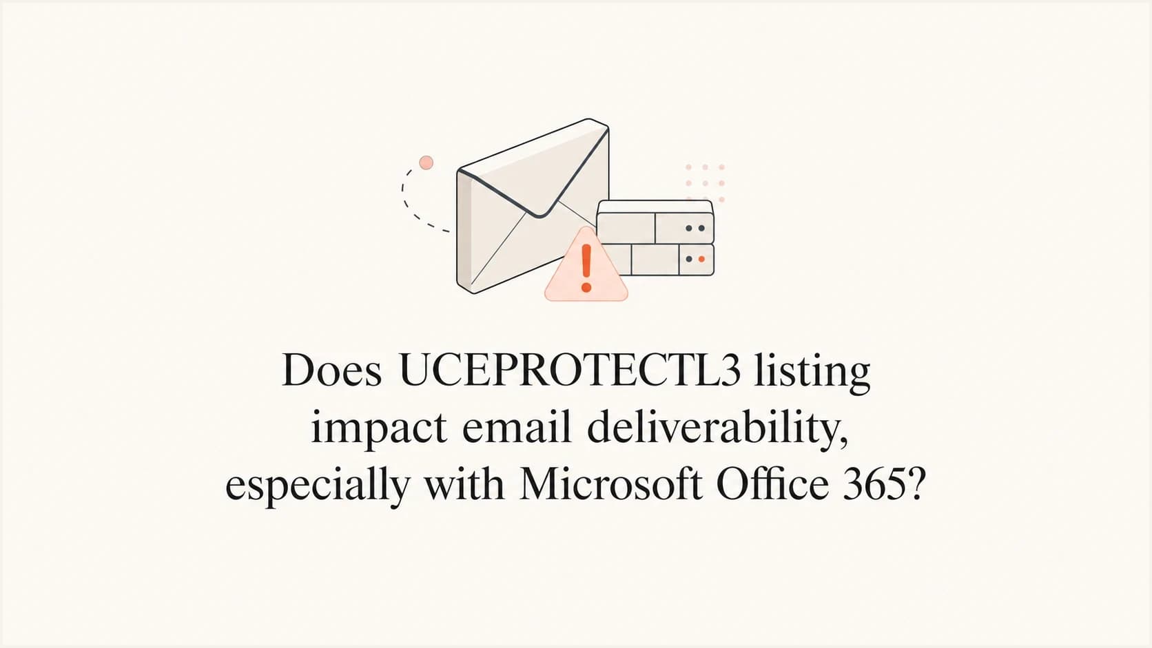 UCEPROTECTL3 and Office 365 deliverability question shown with a mail and network block visual.