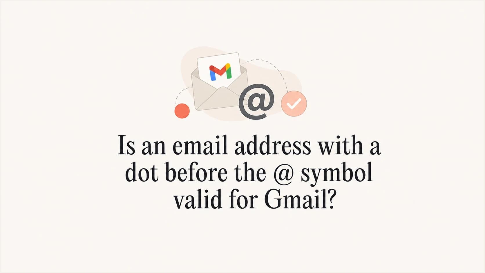 Article thumbnail about Gmail addresses with a dot before the @ symbol.