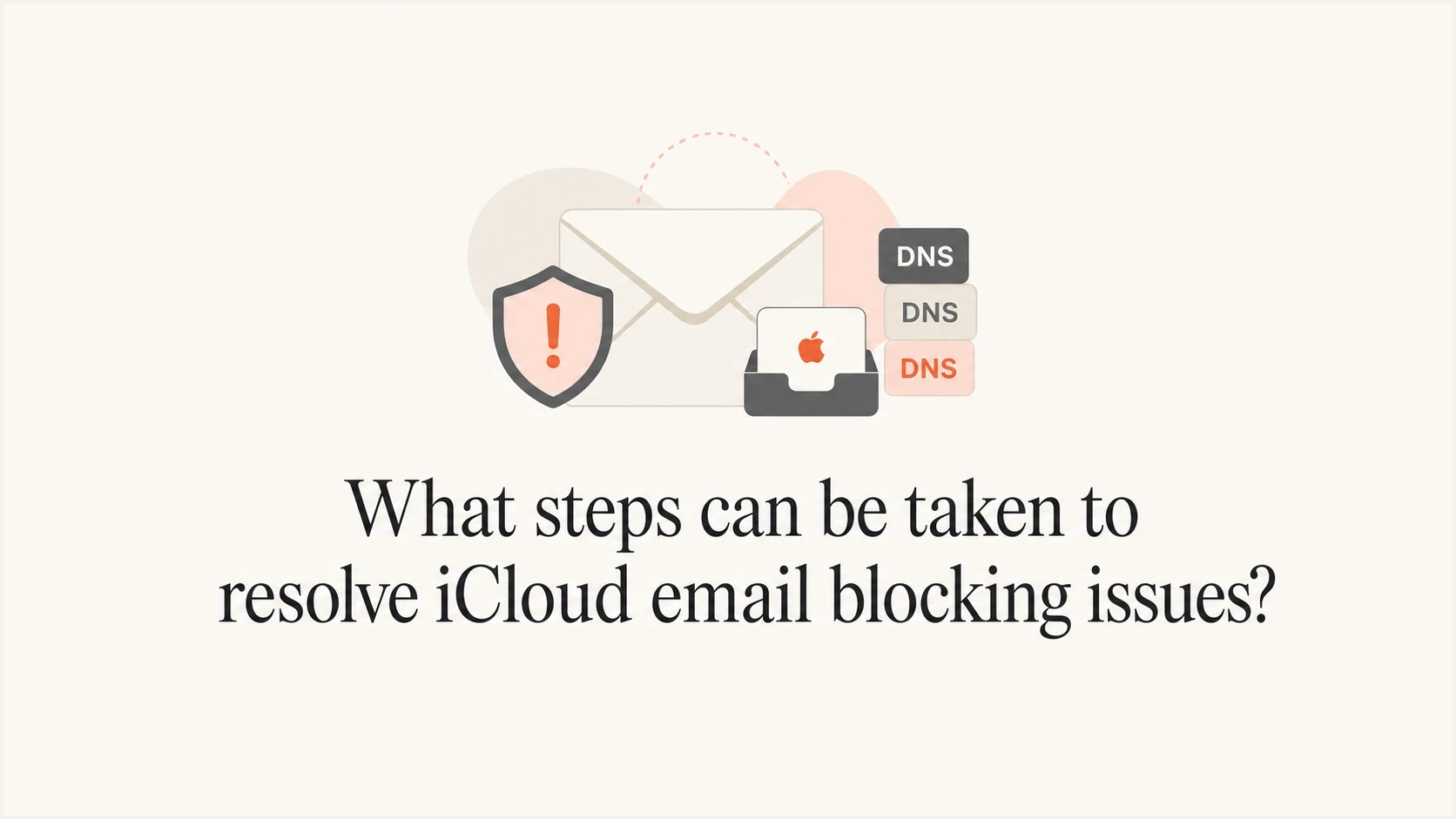 Editorial thumbnail about resolving iCloud email blocking issues