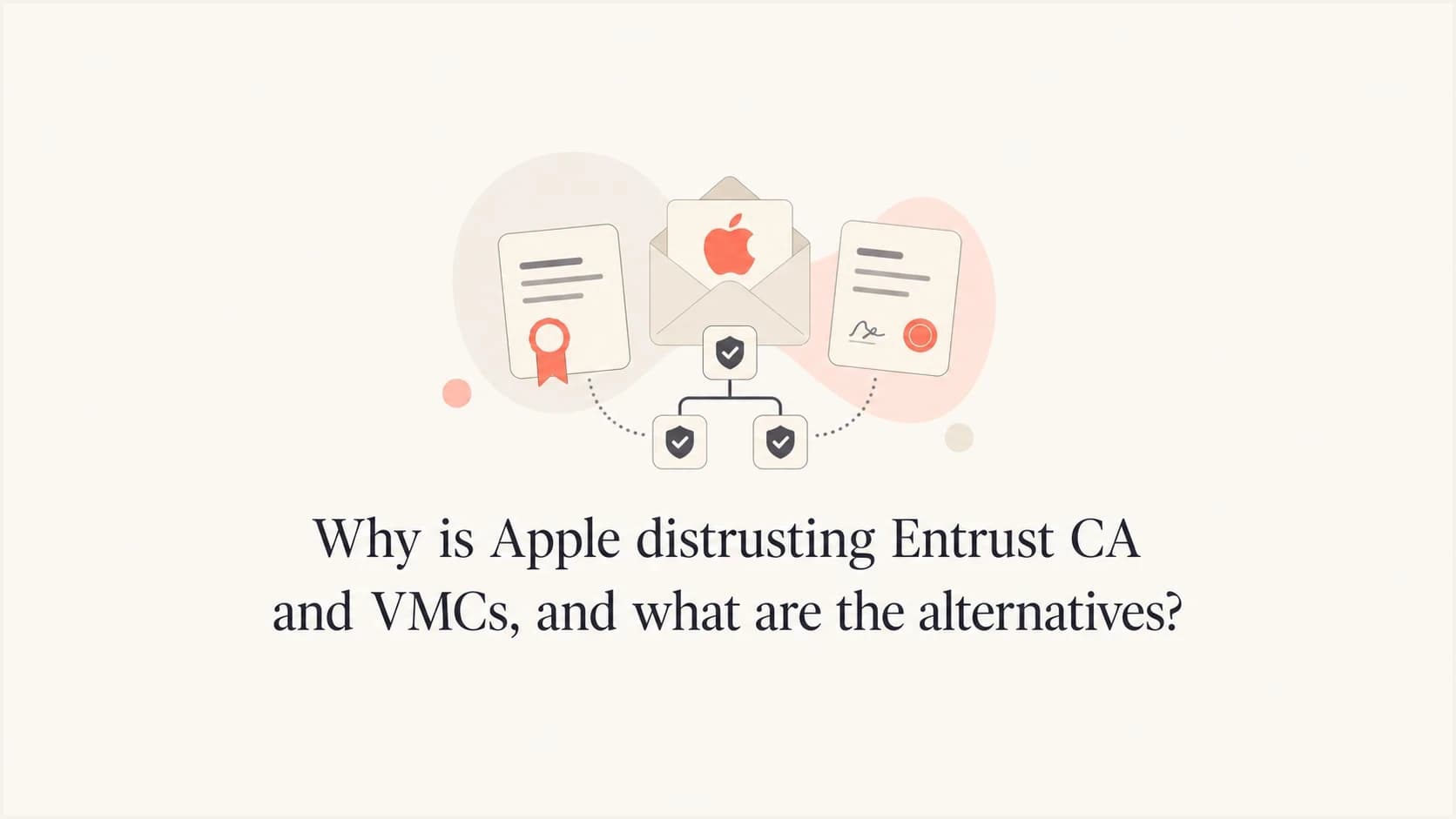 Apple trust-store change affecting Entrust-rooted VMC certificates.