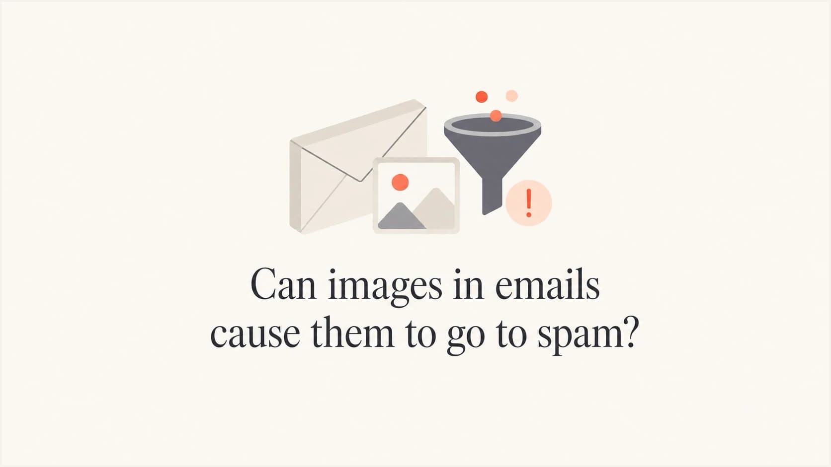 Thumbnail for email deliverability advice about images, spam filters, and inbox placement.