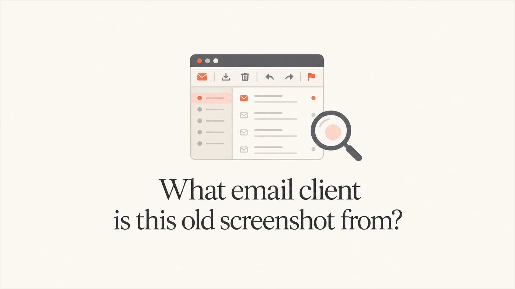 A calm editorial thumbnail showing an old email window and a magnifying glass.