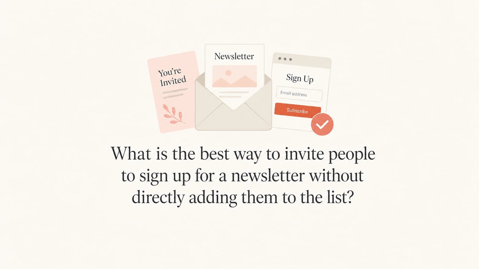 Invitation card and newsletter signup form showing an invite-first subscription process.