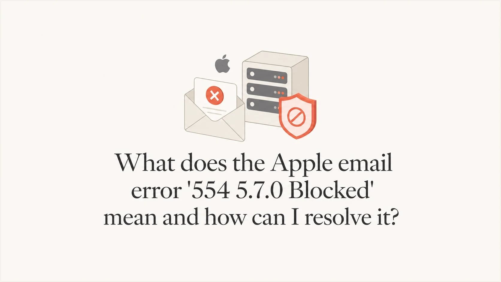Apple email block error shown as a mail envelope, server, and shield.