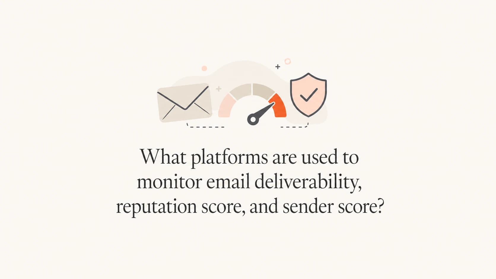 Editorial thumbnail about email deliverability platforms and reputation monitoring.