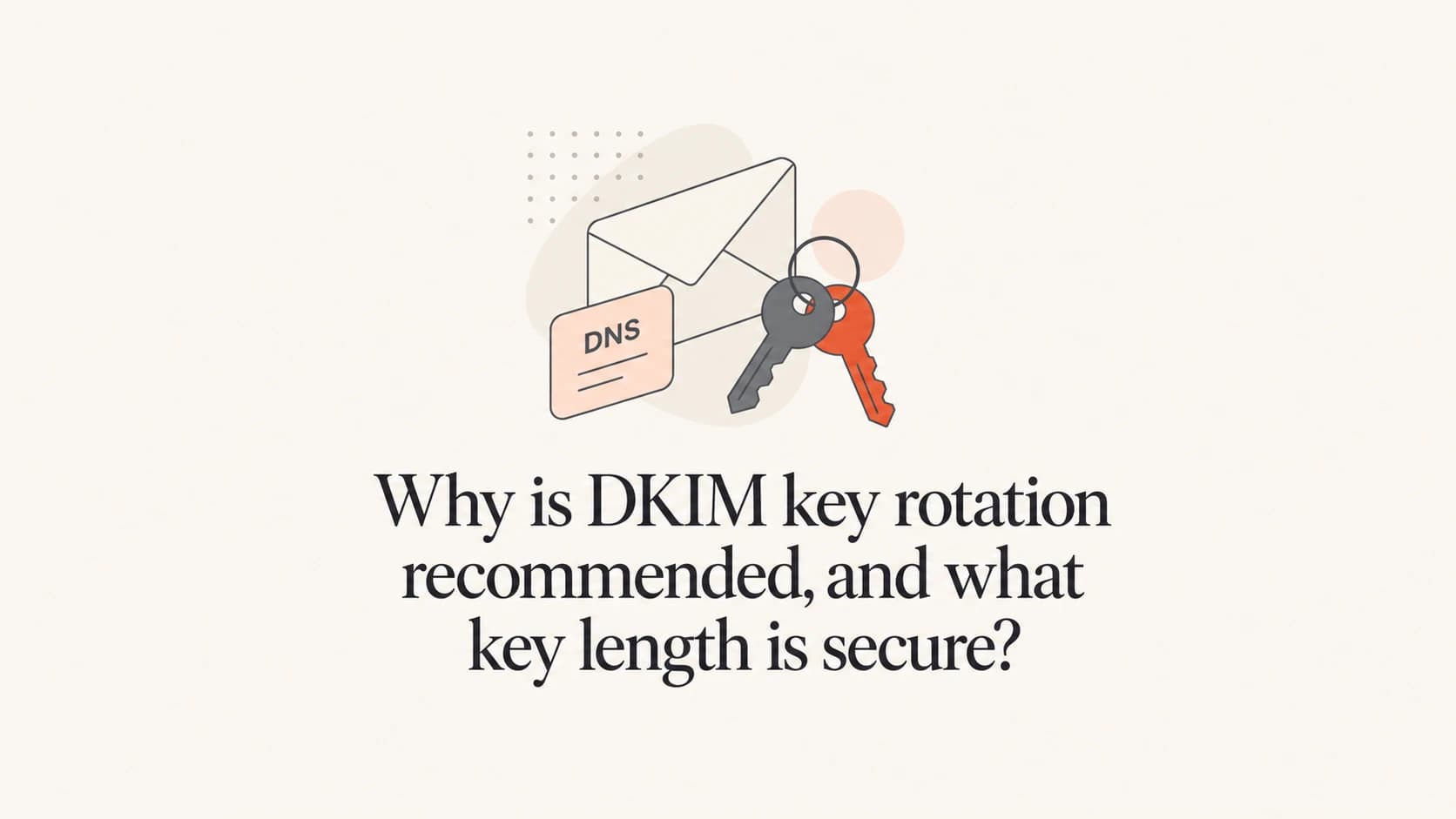 DKIM key rotation and secure key length article thumbnail