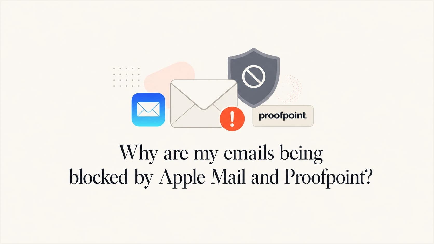 Editorial image about Apple Mail and Proofpoint email blocks.