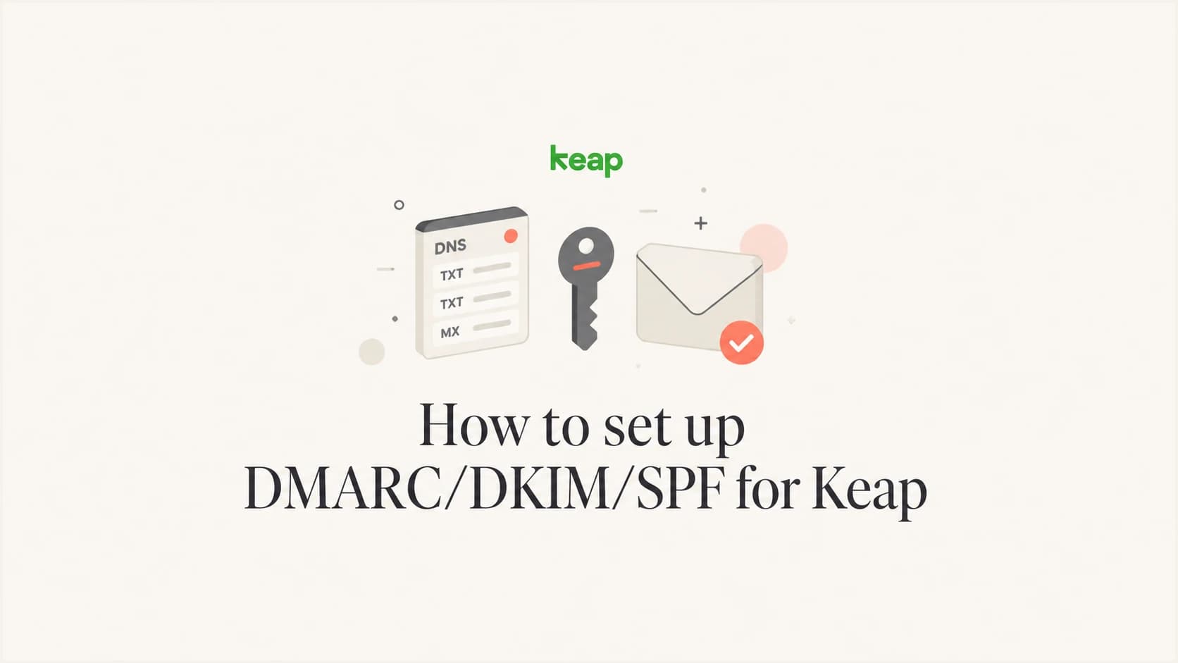 How to set up DMARC, DKIM, and SPF for Keap