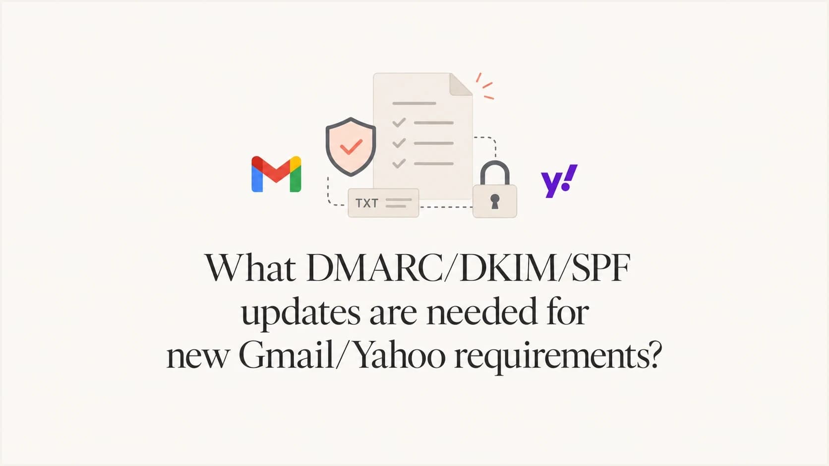 Email authentication requirements for Gmail and Yahoo shown as a calm editorial thumbnail.