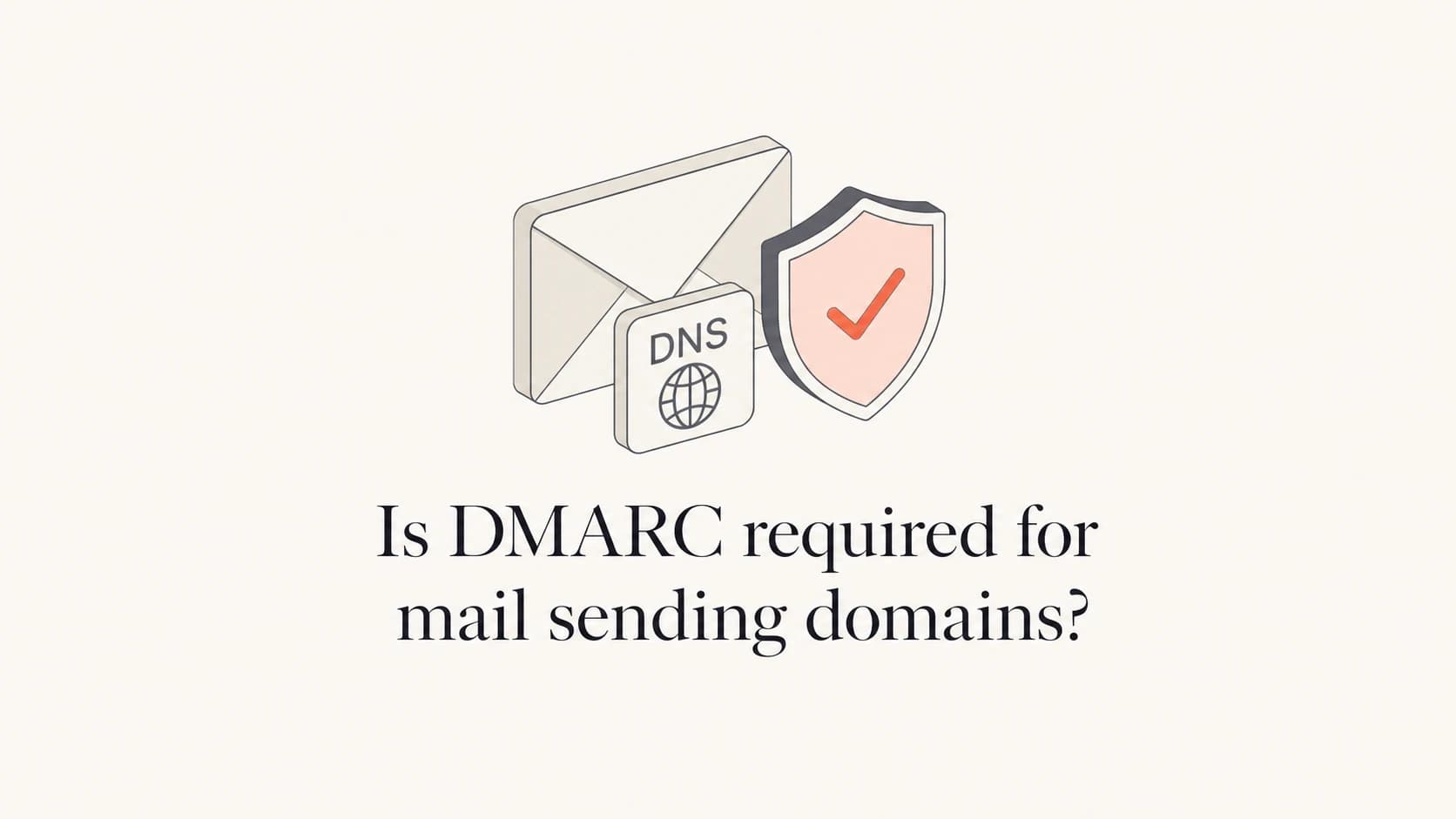 Editorial thumbnail for DMARC requirements on mail sending domains.
