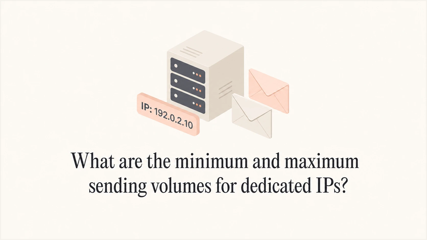 Dedicated IP sending volume ranges for email programs.