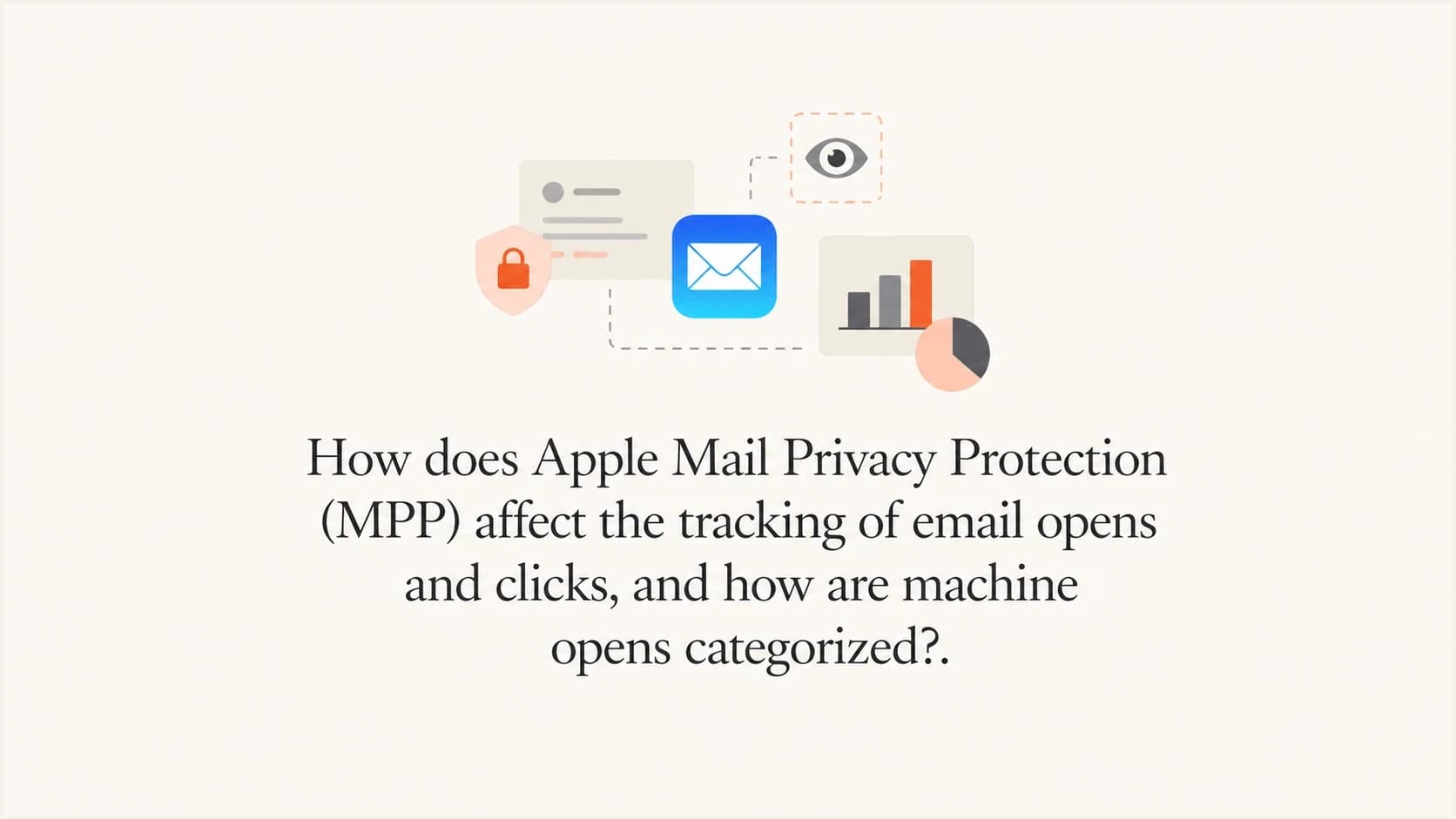 Apple MPP machine opens and email tracking explained.