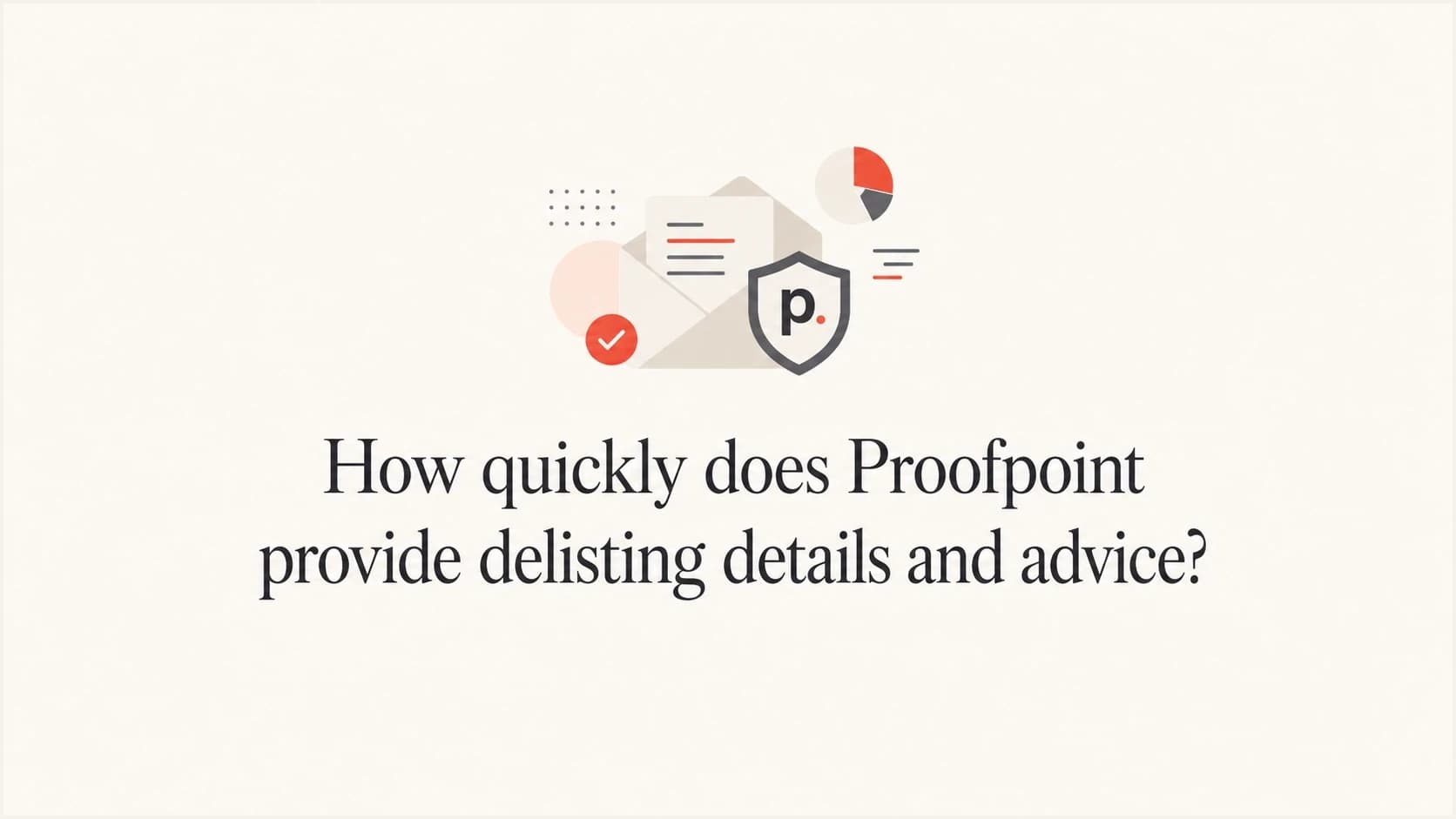 Proofpoint delisting response time and remediation advice.