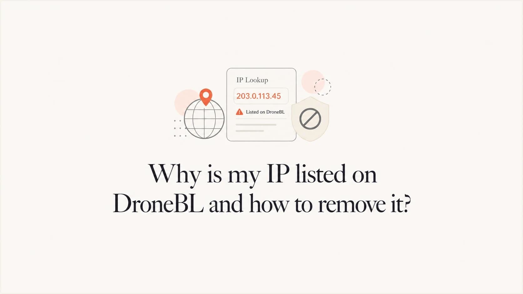 Editorial thumbnail about DroneBL IP listings and delisting.