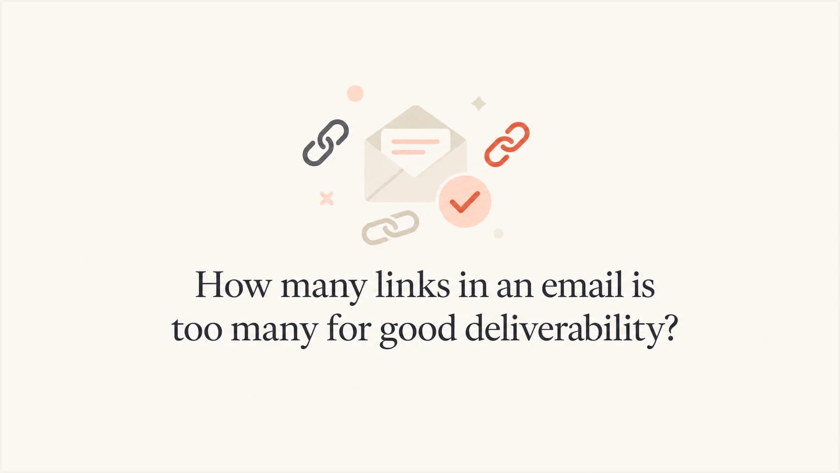 Editorial thumbnail showing an email and link symbols for email deliverability.
