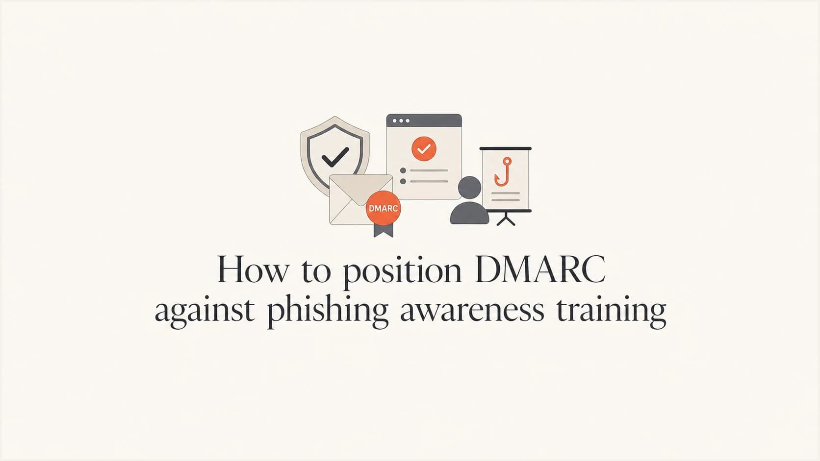 DMARC and phishing awareness training shown as two complementary email security controls.