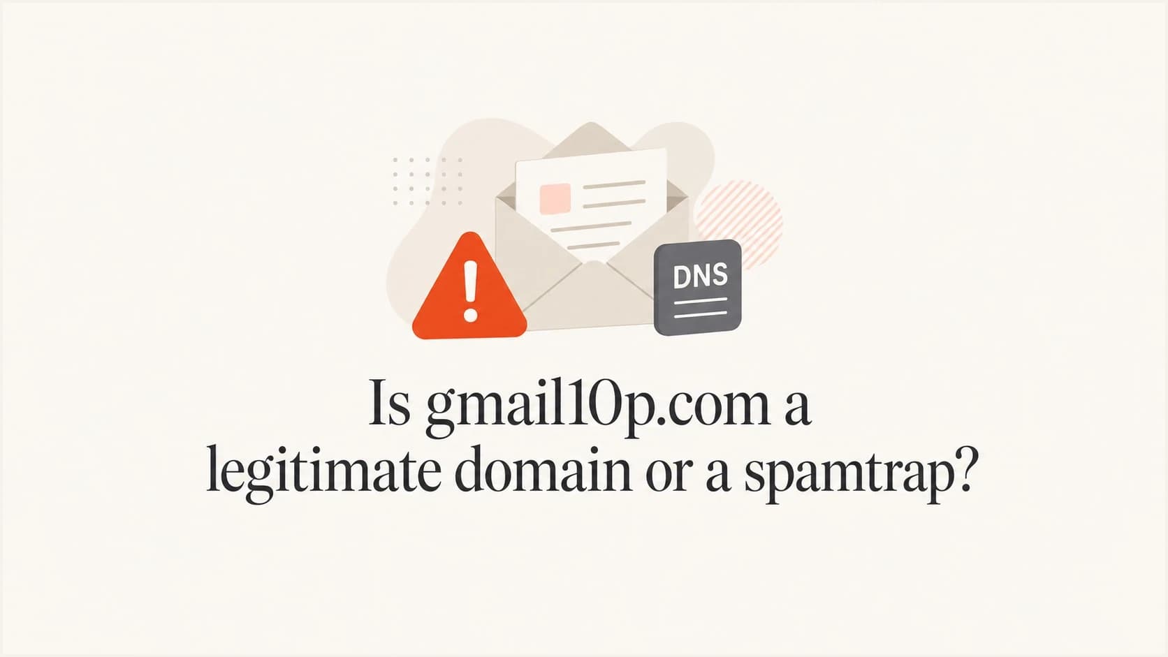 Editorial thumbnail about whether gmail10p.com is a legitimate domain or spam trap.