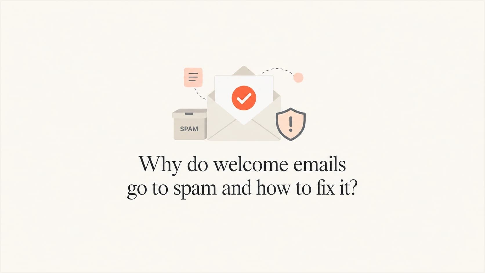 Welcome email deliverability thumbnail with an envelope, shield, and checkmark.