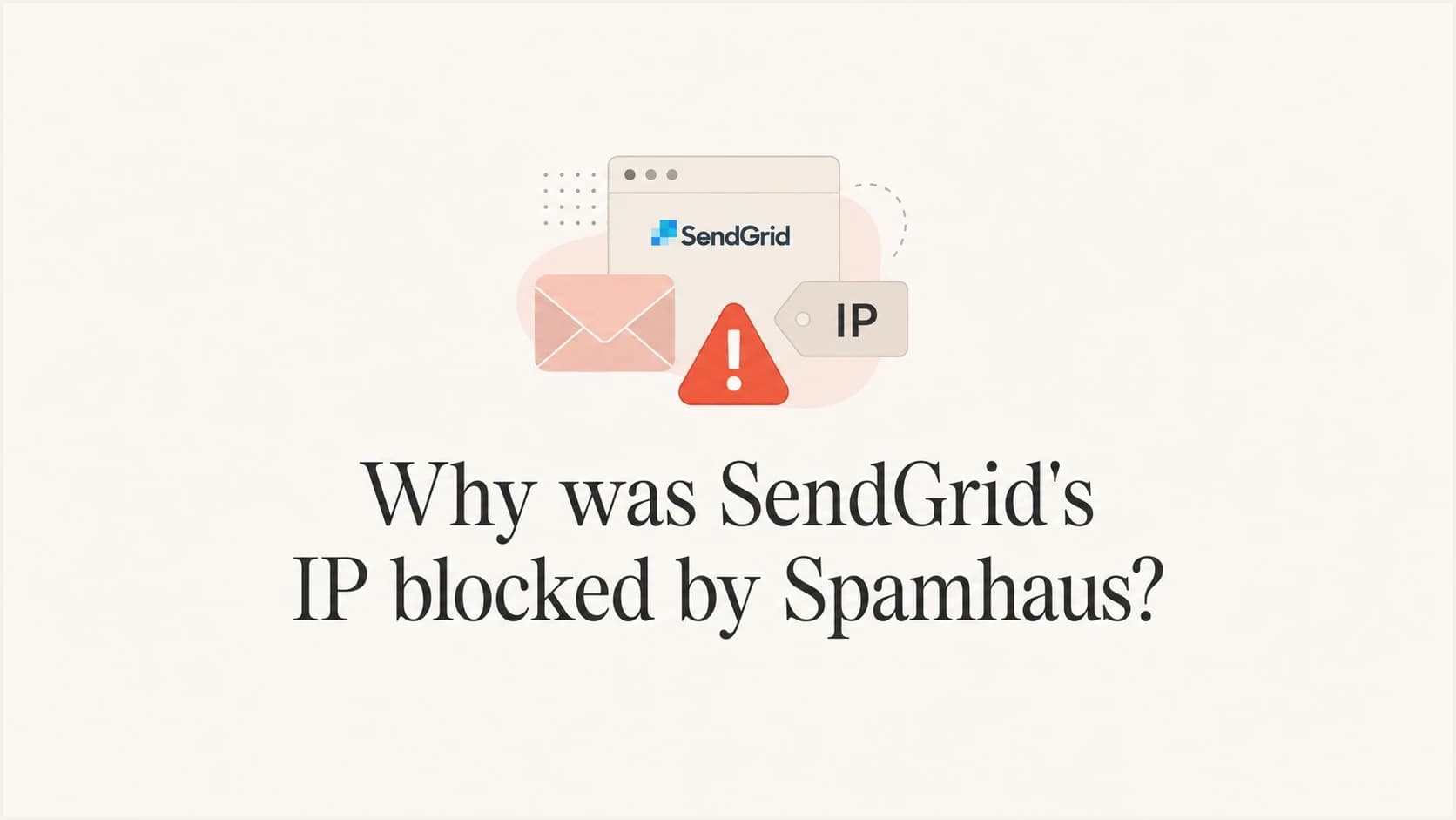 Editorial thumbnail about a SendGrid IP blocked by Spamhaus.