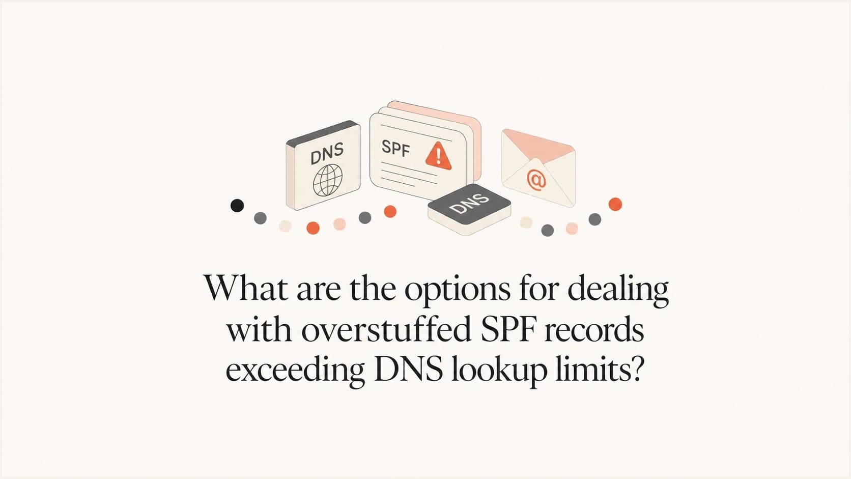 SPF lookup limit article thumbnail with DNS tiles and email icons.