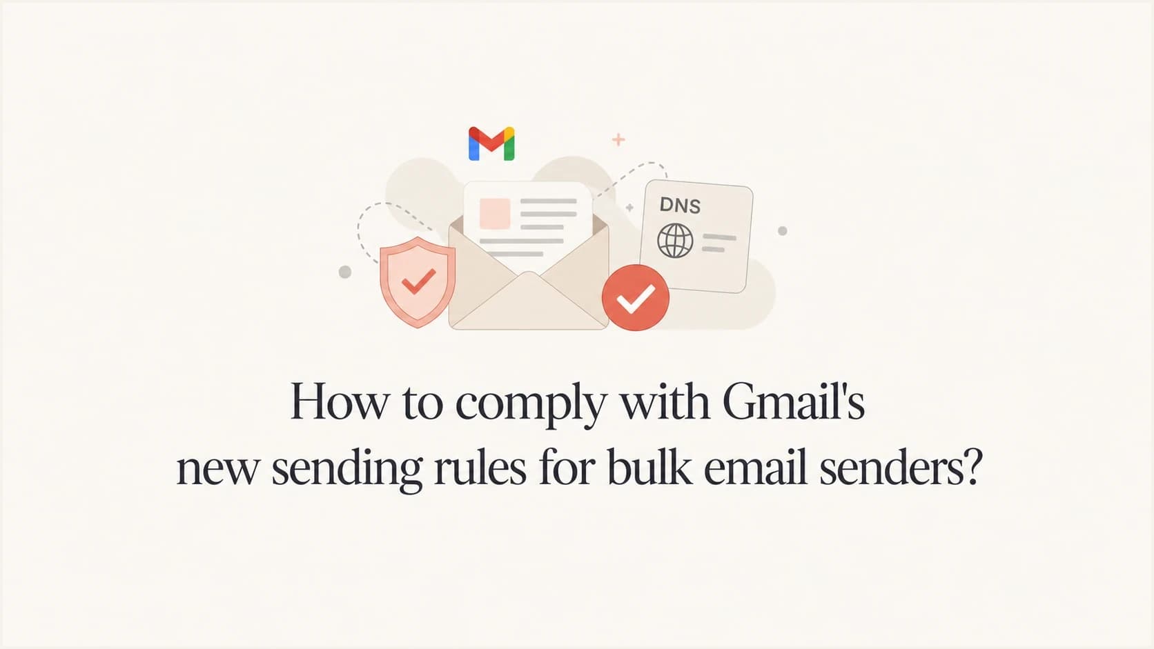 Gmail bulk sender compliance checklist with authentication and unsubscribe symbols.