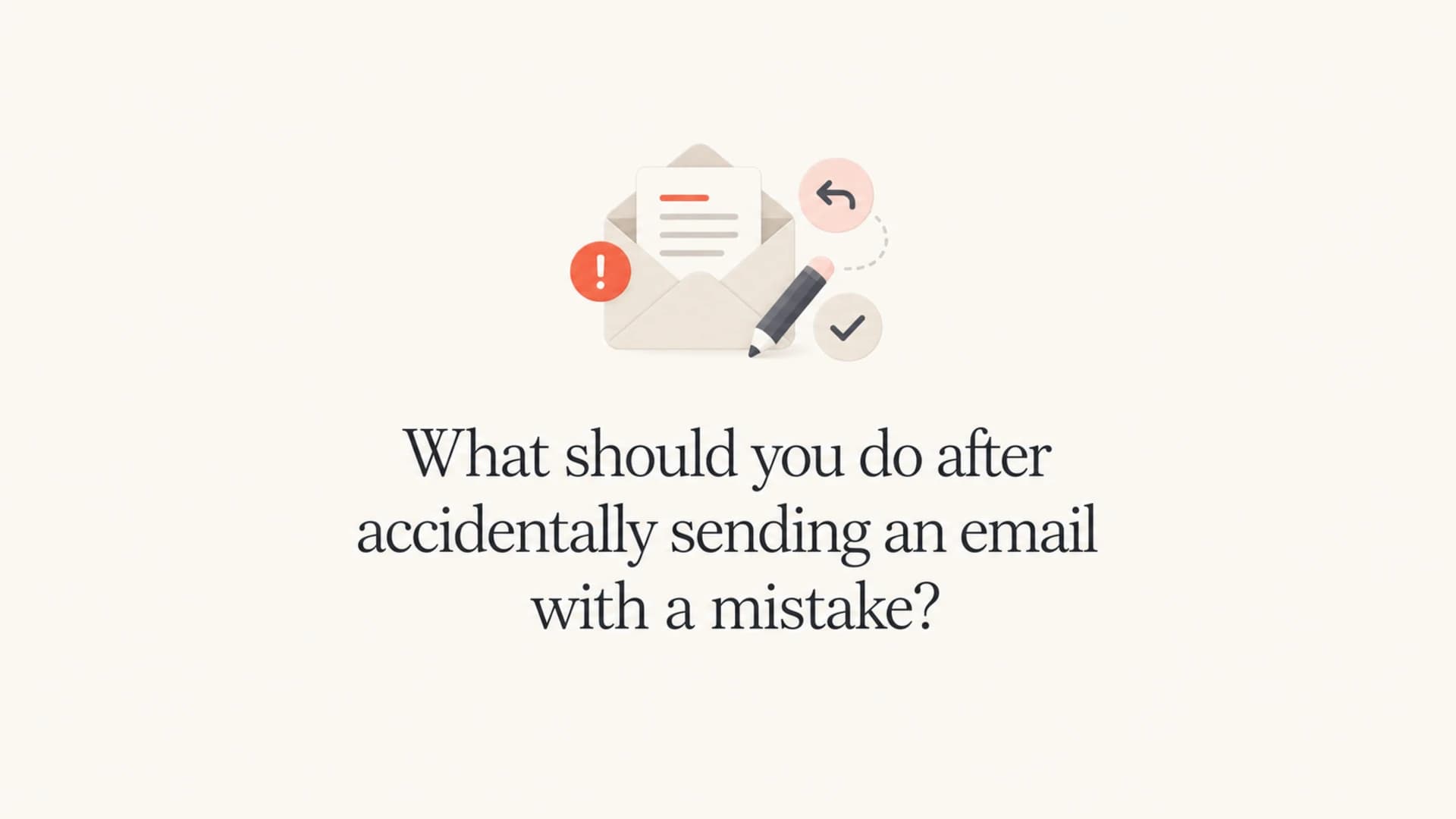 A calm editorial thumbnail about fixing an email mistake.