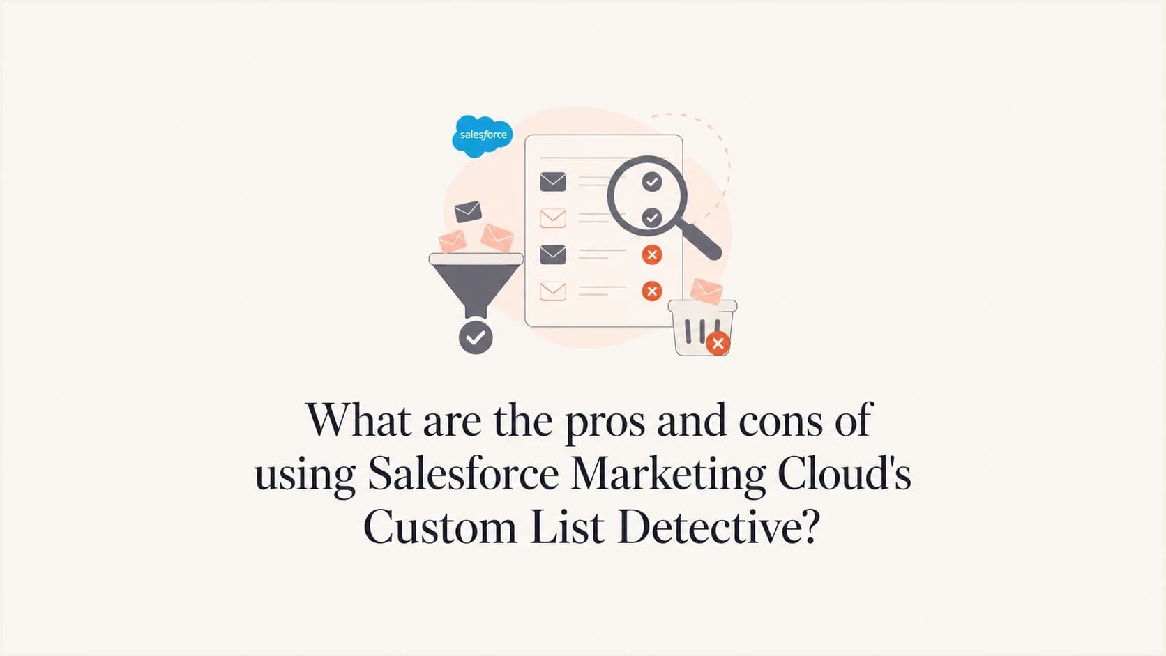 Editorial thumbnail about Salesforce Marketing Cloud Custom List Detective filtering email addresses.