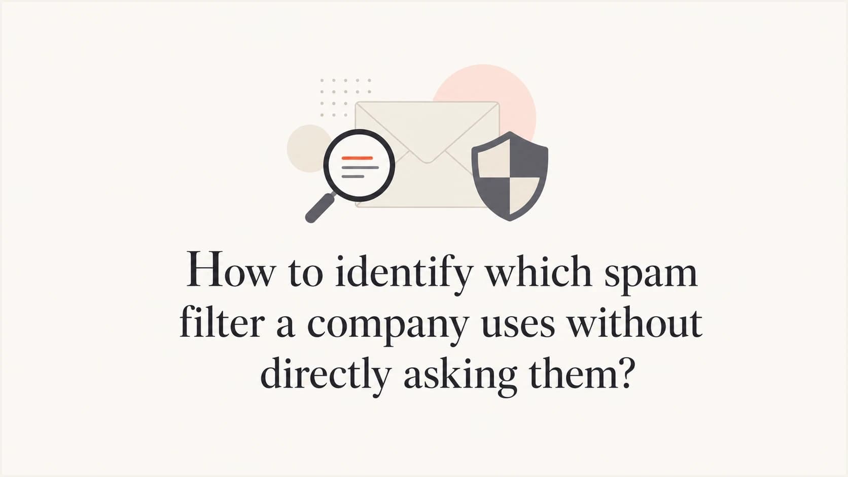 A mail envelope, magnifying glass, and shield above the article title.