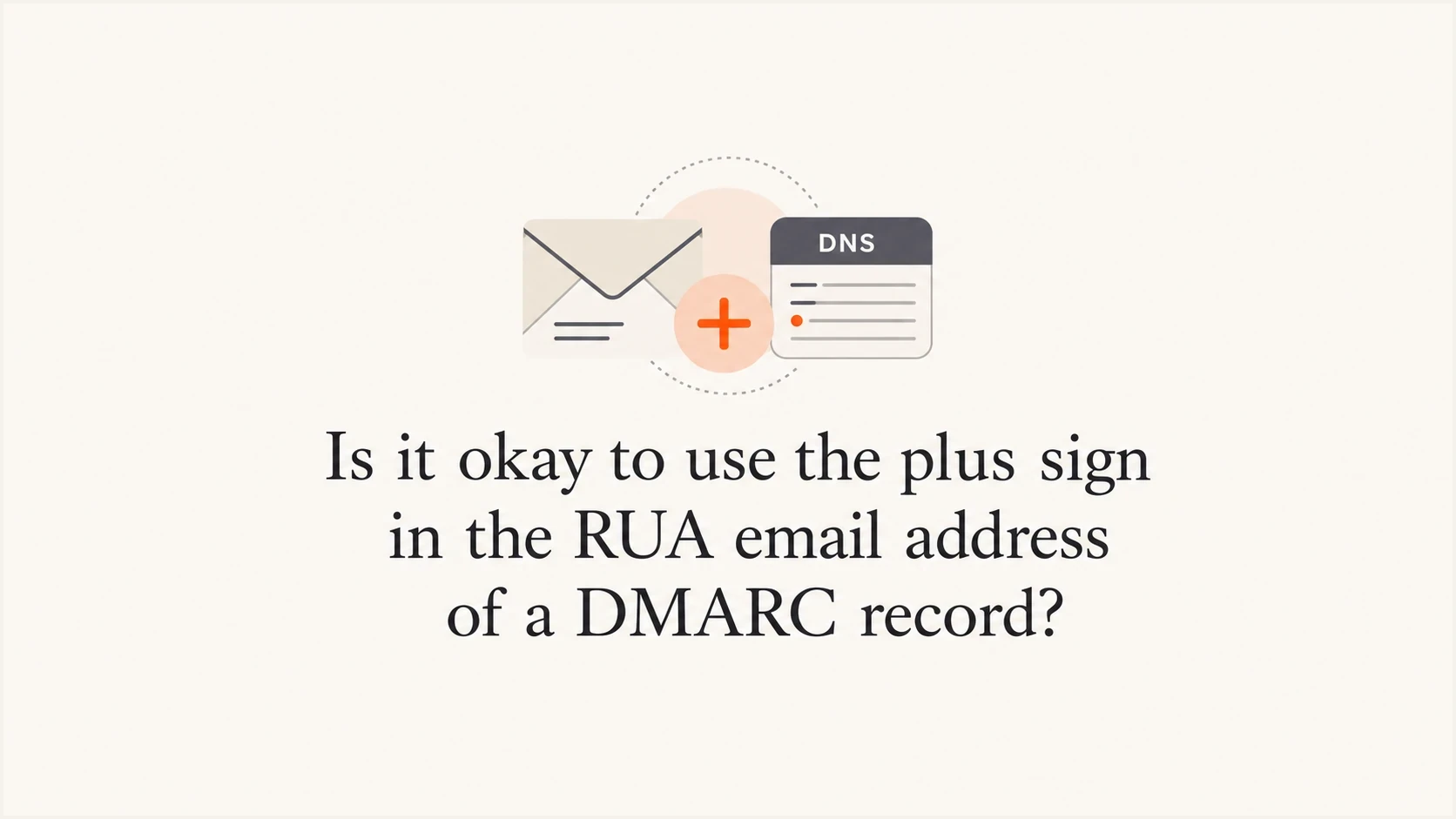 DMARC RUA address with a plus sign in the local part.
