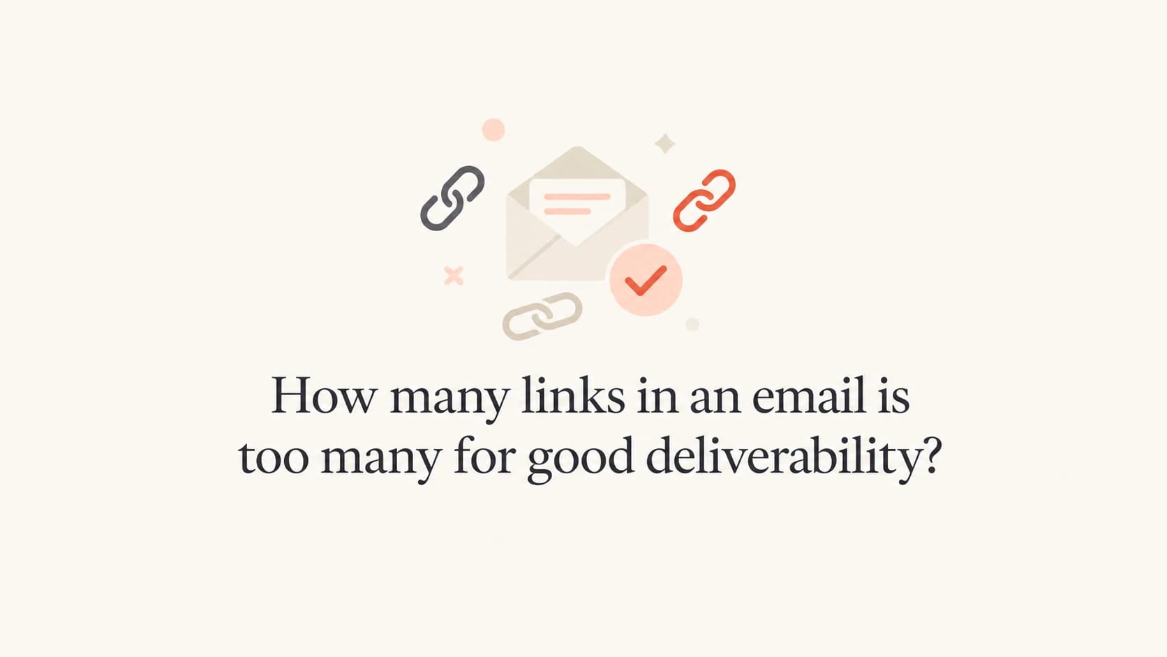 Editorial thumbnail showing an email and link symbols for email deliverability.