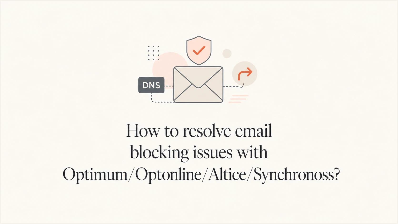Email blocking workflow for Optimum, Optonline, Altice, and Synchronoss.